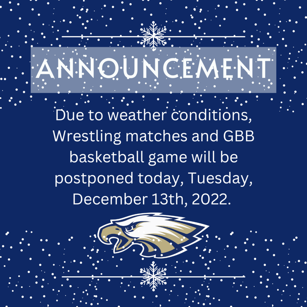Announcement: Wrestling matches and GBB game for tonight are POSTPONED.  Any other changes regarding other games/practices will be announced later when we know. 