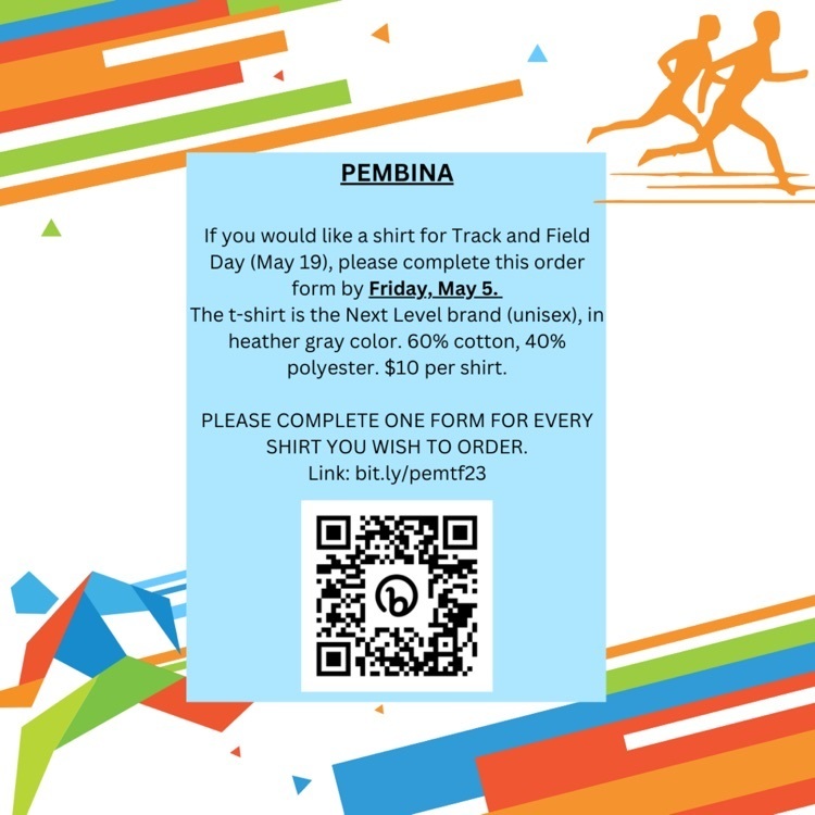 PEMBINA: If you would like a shirt for Track and Field Day (May 19), please complete this order form by Friday, May 5.  PLEASE COMPLETE ONE FORM FOR EVERY SHIRT YOU WISH TO ORDER. Link: bit.ly/pemtf23